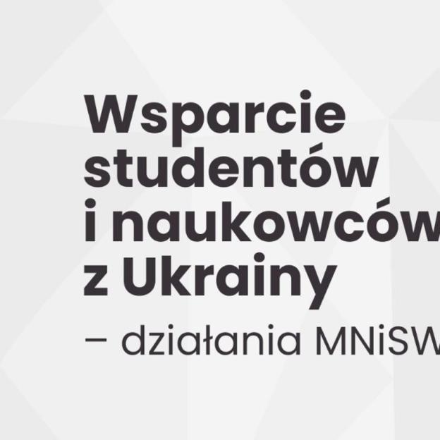 Wsparcie MNiSW dla studentów i naukowców z Ukrainy