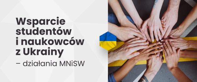 Wsparcie MNiSW dla studentów i naukowców z Ukrainy