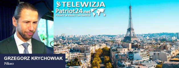 [VIDEO] Grzegorz Krychowiak: Mieszkam od lat we Francji i kultura tego kraju jest mi bliska jak polska. Poświęciłem bardzo dużo, żeby osiągnąć sukces